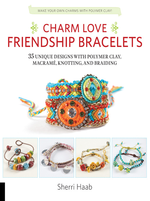 Title details for Charm Love Friendship Bracelets by Sherri Haab - Available